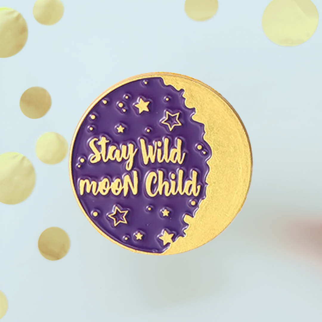 Stay wild moon child pin badge